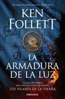 PILARES DE LA TIERRA 4. LA ARMADURA DE LA LUZ | 9788466379762 | FOLLETT, KEN
