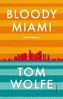 BLOODY MIAMI | 9788466417204 | WOLFE, TOM