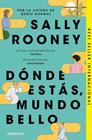 DÓNDE ESTÁS, MUNDO BELLO | 9788466374743 | ROONEY, SALLY