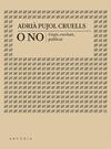 O NO | 9788412745733 | PUJOL CRUELLS, ADRIÀ