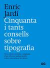 CINQUANTA I TANTS CONSELLS SOBRE TIPOGRAFIA | 9788425233401 | JARDI, ENRIC