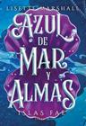 AZUL DE MAR Y ALMAS | 9788410116085 | MARSHALL, LISETTE