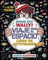 DÓNDE ESTÁ WALLY? VIAJE POR EL ESPACIO | 9788416075942 | HANDFORD, MARTIN