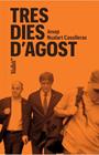 TRES DIES D'AGOST | 9788409721320 | NUALART CASULLERAS, JOSEP