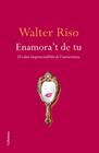 ENAMORA'T DE TU | 9788466414616 | RISO, WALTER