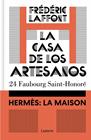 CASA DE LOS ARTESANOS, LA (HERMÈS: LA MAISON) | 9788426431769 | LAFFONT, FRÉDÉRIC