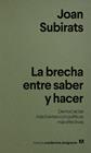 BRECHA ENTRE SABER Y HACER, LA | 9788433949004 | SUBIRATS, JOAN
