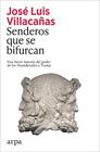 SENDEROS QUE SE BIFURCAN | 9791387833077 | VILLACAÑAS BERLANGA, JOSÉ LUIS