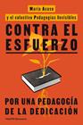 CONTRA EL ESFUERZO | 9788449345777 | ACASO, MARÍA/PEDAGOGÍAS INVISIBLES