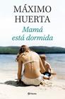 MAMÁ ESTÁ DORMIDA | 9788408314134 | HUERTA, MÁXIMO
