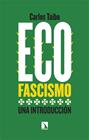ECOFASCISMO | 9788413525310 | TAIBO, CARLOS
