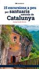 15 EXCURSIONS A PEU PER SANTUARIS NATURALS DE CATALUNYA | 9788413565156 | GORDI SERRAT, JOSEP