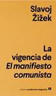 VIGENCIA DE EL MANIFIESTO COMUNISTA, LA | 9788433916235 | ŽIŽEK, SLAVOJ