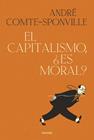 EL CAPITALISMO, ¿ES MORAL? | 9788449339806 | COMTE-SPONVILLE, ANDRÉ