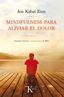 MINDFULNESS PARA ALIVIAR EL DOLOR | 9788499886282 | KABAT-ZINN, JON