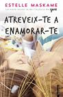 ATREVEIX-TE A ENAMORAR-TE | 9788416716760 | MASKAME, ESTELLE