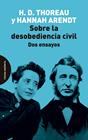SOBRE LA DESOBEDIENCIA CIVIL | 9788412985702 | THOREAU, HENRY DAVID/ARENDT, HANNAH