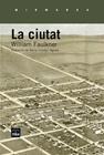 CIUTAT, LA | 9788415835660 | FAULKNER, WILLIAM