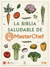 BIBLIA SALUDABLE DE MASTERCHEF, LA | 9788467072280 | SHINE/RTVE