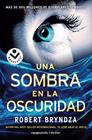 UNA SOMBRA EN LA OSCURIDAD (SERIE ERIKA FOSTER 2) | 9788416240845 | BRYNDZA, ROBERT