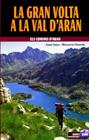 GRAN VOLTA A LA VAL D'ARAN, LA | 9788482165134 | LLANES, JAUME/TIMONEDA, MONTSERRAT