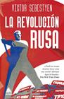 REVOLUCIÓN RUSA, LA | 9788419703675 | SEBESTYEN, VICTOR