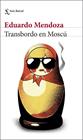 TRANSBORDO EN MOSCÚ | 9788432238543 | MENDOZA, EDUARDO