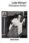 MIRADNOS BAILAR | 9788419047342 | SLIMANI, LEILA