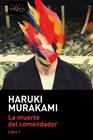 MUERTE DEL COMENDADOR (LIBRO 1), LA | 9788490668122 | MURAKAMI, HARUKI