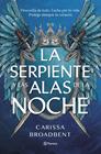 REINOS DE NYAXIA 1. LA SERPIENTE Y LAS ALAS DE LA NOCHE | 9788408292470 | BROADBENT, CARISSA