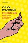 INVÉNTATE ALGO | 9788466347747 | PALAHNIUK, CHUCK