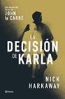 DECISIÓN DE KARLA, LA | 9788408309062 | HARKAWAY, NICK