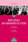 RENTA BÁSICA: UNA HERRAMIENTA DE FUTURO | 9788497439459 | BOLLAIN URBIETA, JULEN