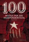 100 MOTIUS PER SER INDEPENDENTISTA | 9788490342978 | BUCH, ROGER