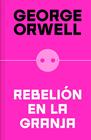 REBELIÓN EN LA GRANJA | 9788466362344 | ORWELL, GEORGE