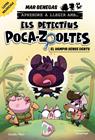 DETECTIUS POCA-ZOOLTES 12. EL VAMPIR SENSE DENTS | 9791387783594 | BENEGAS, MAR