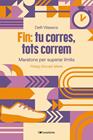 FIN: TU CORRES, TOTS CORREM | 9788413565330 | VILASECA RIBALTA, DELFÍ