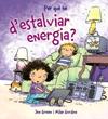 PER QUÈ HE D ' ESTALVIAR ENERGIA? | 9788448928995 | GREEN, JEN
