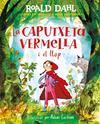 CAPUTXETA VERMELLA I EL LLOP, LA | 9788420487595 | DAHL, ROALD