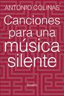 CANCIONES PARA UNA MÚSICA SILENTE | 9788415937678 | COLINAS, ANTONIO