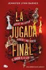 JUGADA FINAL, LA (UNA HERENCIA EN JUEGO 3) | 9791387871390 | BARNES, JENNIFER LYNN