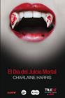 DÍA DEL JUICIO MORTAL, EL | 9788483652503 | HARRIS, CHARLAINE