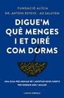 DIGUE'M QUÈ MENGES I ET DIRÉ COM DORMS | 9788448042523 | FUNDACIÓN ALÍCIA/DR. ANTONI ESTEVE-ADSALUTEM