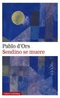 SENDINO SE MUERE | 9788417971724 | D'ORS, PABLO