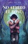 NO ALBIRO EL BOSC | 9788410254091 | RIO, ISABEL DEL