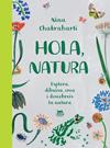 HOLA, NATURA | 9788412730067 | CHAKRABARTI, NINA