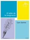 TALLER DE LA IMAGINACIÓ, EL | 9788490650493 | SANTOS, CARE
