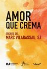 AMOR QUE CREMA | 9788491363668 | MARC VILARASSAU