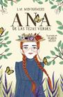 ANA DE LAS TEJAS VERDES | 9788418915123 | MONTGOMERY, LUCY MAUD / HESSE, MARIA