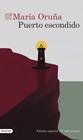 PUERTO ESCONDIDO (10º ANIVERSARIO) | 9788423366712 | ORUÑA, MARÍA